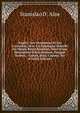 Naples: Ses Monumens Et Ses Curiosit?s, Avec Un Catalogue D?taill? Du Mus?e Royal Bourbon, Suivi D'une Description D'herculanum, Pomp?i, Stabies, . Cumes, Ba?a, Capoue, Etc (French Edition), Stanislao D'. Aloe 