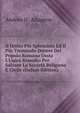 Il Dritto Pi? Splendido Ed Il Pi? Tremendo Dovere Del Popolo Romano Ossia L'Unico Rimedio Per Salvare La Societ? Religiosa E Civile (Italian Edition), Andrea d'. Altagene 