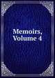 Memoirs, Volume 4, 