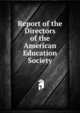 Report of the Directors of the American Education Society, 
