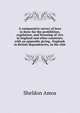 A comparative survey of laws in force for the prohibition, regulation, and licensing of vice in England and other countries; with an appendix giving . England, in British dependencies, in the chie, Sheldon Amos 