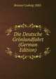 Die Deutsche Gronlandfahrt (German Edition), Brinner Ludwig 1883- 
