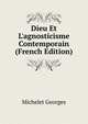 Dieu Et L'agnosticisme Contemporain (French Edition), Michelet Georges 