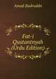 Fat-i Qustantnyah (Urdu Edition), Amad Badruddn 