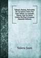 Tabare; Poema, Precedido De Un Juicio Critico Por Juan Valera. La Leyenda Patria, Con Un Juicio Critico De Paul Groussac (Spanish Edition), Valera Juan 