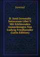 D. Junii Juvenalis Saturarum Libri V. Mit Erklarenden Anmerkungen Von Ludwig Friedlaender (Latin Edition), Juvenal 