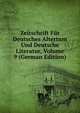Zeitschrift Fur Deutsches Altertum Und Deutsche Literatur, Volume 9 (German Edition), 