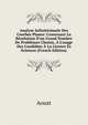 Analyse Infinit?simale Des Courbes Planes: Contenant La R?solution D'un Grand Nombre De Probl?mes Choisis, ? L'usage Des Candidats ? La Licence ?s Sciences (French Edition), Aoust 