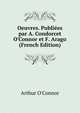 Oeuvres. Publi?es par A. Condorcet O'Connor et F. Arago (French Edition), Arthur O'Connor 