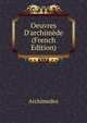 Oeuvres D'archim?de (French Edition), Archimedes 