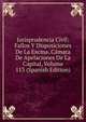 Jurisprudencia Civil: Fallos Y Disposiciones De La Excma. Camara De Apelaciones De La Capital, Volume 113 (Spanish Edition), 