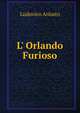 L' Orlando Furioso, Ludovico Ariosto 