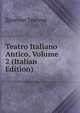 Teatro Italiano Antico, Volume 2 (Italian Edition), Sperone Speroni 
