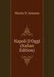 Napoli D'Oggi (Italian Edition), Nicola D' Arienzo 