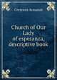 Church of Our Lady of esperanza, descriptive book, Crescent Armanet 
