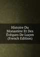 Histoire Du Monastere Et Des Eveques De Lucon (French Edition), 