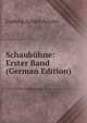 Schaubuhne: Erster Band (German Edition), Ludwig Achim Arnim 