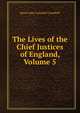 The Lives of the Chief Justices of England, Volume 5, Campbell, John Campbell, Baron, 1779-1861 