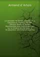 La L?ocadie de Pantin, parodie de la L?ocadie de Feydeau. Par MM. D'Artois, Dupin et Varner. Repr?sent?e pour la premi?re fois sur le th?atre des Vari?t?s, le 20 d?cembre 1824 (French Edition), Armand d' Artois 