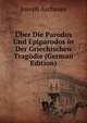 Uber Die Parodos Und Epiparodos in Der Griechischen Tragodie (German Edition), Joseph Aschauer 