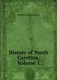 History of North Carolina, Volume 1, Samuel A'Court Ashe 