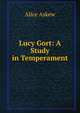 Lucy Gort: A Study in Temperament, Alice Askew 