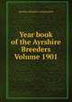 Year book of the Ayrshire Breeders Volume 1901, Ayrshire breeders' association 
