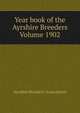 Year book of the Ayrshire Breeders Volume 1902, Ayrshire breeders' association 
