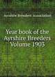 Year book of the Ayrshire Breeders Volume 1903, Ayrshire breeders' association 
