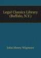 Legal Classics Library (Buffalo, N.Y.), Wigmore, John Henry, 1863-1943 