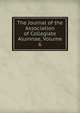 The Journal of the Association of Collegiate Alumnae, Volume 6, 