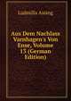Aus Dem Nachlass Varnhagen's Von Ense, Volume 13 (German Edition), Ludmilla Assing 