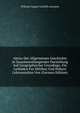 Abriss Der Allgemeinen Geschichte in Zusammenhangender Darstellung Auf Geographischer Grundlage. Ein Leitfaden Fur Mittlere Und Hohere Lehranstalten Von (German Edition), Wilhelm August Gottlieb Assmann 