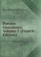 Poesies Gasconnes, Volume 2 (French Edition), Jean Guillem D' Astros 