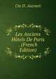 Les Anciens Hotels De Paris . (French Edition), Cte D'. Aucourt 