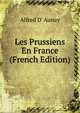 Les Prussiens En France (French Edition), Alfred D' Aunay 