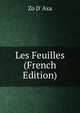 Les Feuilles (French Edition), Zo D' Axa 