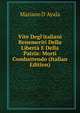 Vite Degl'italiani Benemeriti Della Libert? E Della Patria: Morti Combattendo (Italian Edition), Mariano D' Ayala 