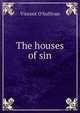 The houses of sin, Vincent O'Sullivan 