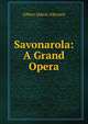 Savonarola: A Grand Opera, Gilbert Abbott A'Beckett 