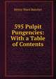595 Pulpit Pungencies: With a Table of Contents, Beecher, Henry Ward 