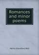 Romances and minor poems, Henry Glassford Bell 