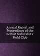 Annual Report and Proceedings of the Belfast Naturalists' Field Club, 