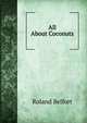 All About Coconuts, Roland Belfort 