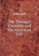 The Dowager Countess and the American Girl, Lilian Bell 