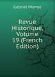 Revue Historique, Volume 19 (French Edition), Gabriel Monod 