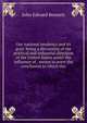 Our national tendency and its goal: being a discussion of the political and industrial direction of the United States under the influence of . means to avert the conclusion to which tho, John Edward Bennett 