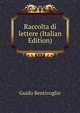 Raccolta di lettere (Italian Edition), Guido Bentivoglio 