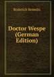 Doctor Wespe (German Edition), Roderich Benedix 
