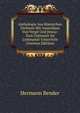Anthologie Aus Romischen Dichtern Mit Ausschluss Von Vergil Und Horaz: Zum Gebrauch Im Gymnasial-Unterricht (German Edition), Hermann Bender 